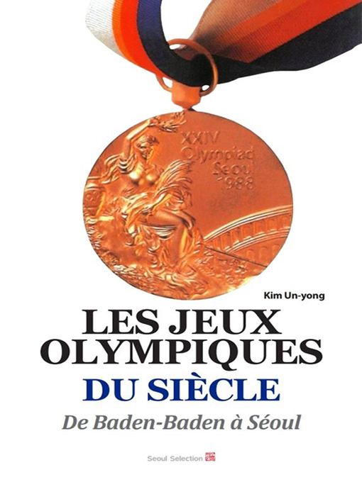 Title details for Les Jeux olympiques du siècle by Un-yong Kim - Available